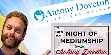 SELLING OUT FAST! A Night of Mediumship with Antony Doveton