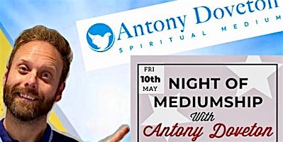 Imagem principal de LAST TICKETS REMAINING ! A Night of Mediumship with Antony Doveton