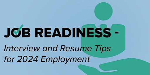 Imagem principal do evento Job Readiness - Interview and Resume Tips for 2024 Employment
