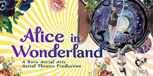 Imagem principal do evento Alice in Wonderland: An Aerial Theatre Show (A Cast)