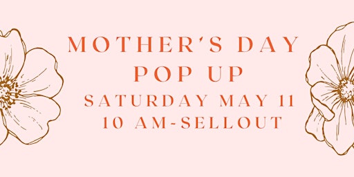 Imagem principal do evento Mother's Day Pop Up Shop at Whipped Bakeshop