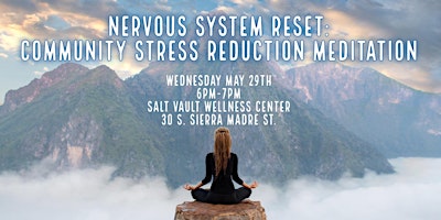 Imagem principal do evento Nervous System Reset: Community Stress Reduction Meditation