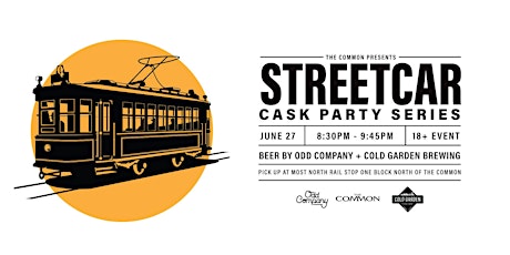 Odd Company & Cold Garden Brewing - Cask Beer Streetcar June 27 - 815 PM