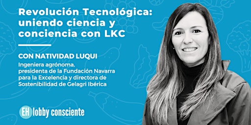 Hauptbild für Revolución Tecnológica: uniendo Ciencia y Conciencia con LKC
