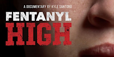 Primaire afbeelding van Fentanyl High: Film Screening & Panel