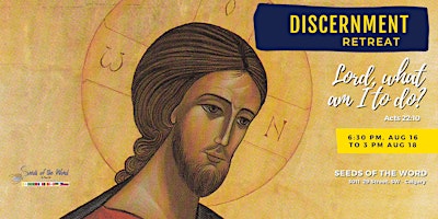 Hauptbild für Discernment Retreat: Lord, What am I to do?