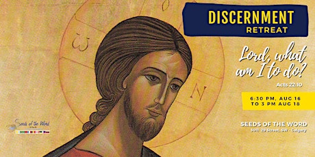 Discernment Retreat: Lord, What am I to do?