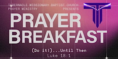 Imagem principal do evento "Do it"... Until Then - Tabernacle Missionary Baptist Church Pray Breakfast