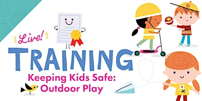 Hauptbild für Keeping Kids Safe During Outdoor Play