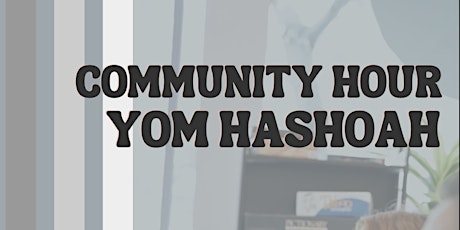 Community Hour: Yom HaShoah