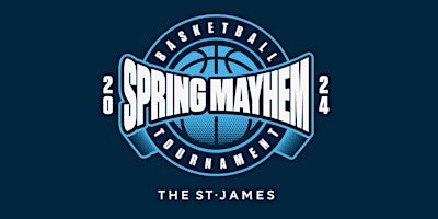 Primaire afbeelding van The St. James 2024 Spring Mayhem Basketball Tournament