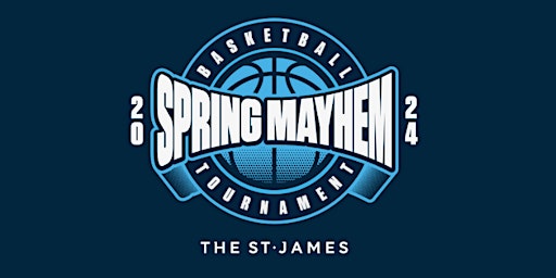 Image principale de The St. James 2024 Spring Mayhem Basketball Tournament