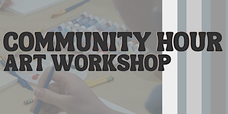 Community Hour: Art Workshop