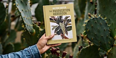 Hilton Carter - The Propagation Handbook Book Signing primary image