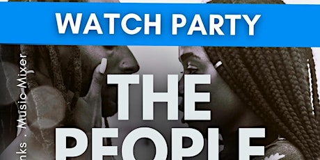 THE PEOPLE PRAY - WATCH PARTY