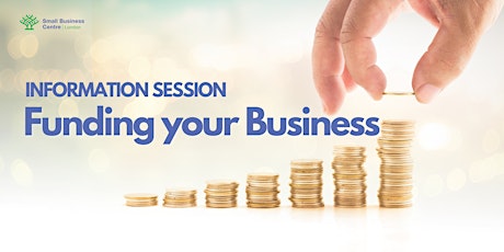 Funding Your Business Information Session - May 16th, 2024
