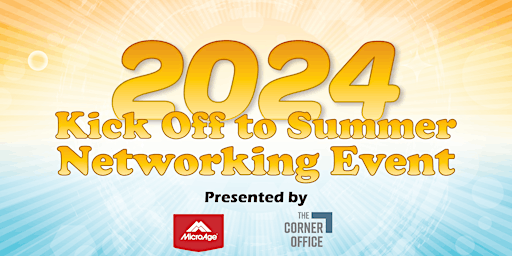 Image principale de 2024 Kick Off to Summer Networking Event