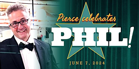 Pierce Celebrates Phil!