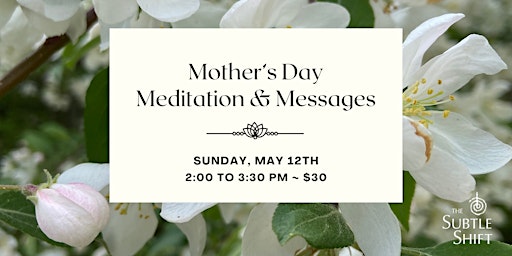 Image principale de Mother's Day Meditation & Messages
