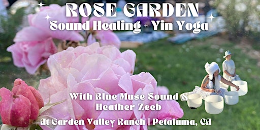 Imagem principal do evento Rose Garden Yin Yoga & Sound Healing
