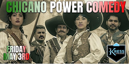 Imagem principal do evento Chicano Power Comedy @ The Kress Ultra Lounge