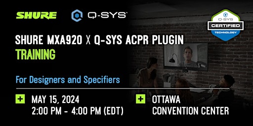 Imagem principal do evento Shure MXA920 X Q-SYS ACPR Plugin Training