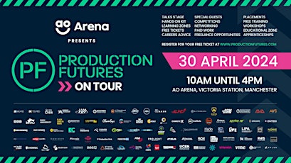 Imagen principal de Production Futures ON TOUR : AO Arena Manchester 30 April 2024