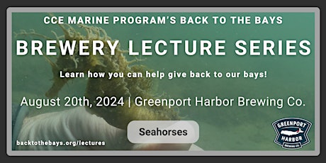 Brewery Lecture Series: Seahorses @ Greenport Harbor (Peconic), Aug 20