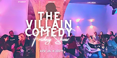 Primaire afbeelding van Friday show! - The Villain Comedy - standup showcase in English