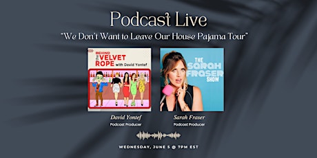 We Don't Want to Leave Our House Pajama Tour-Live Broadcast
