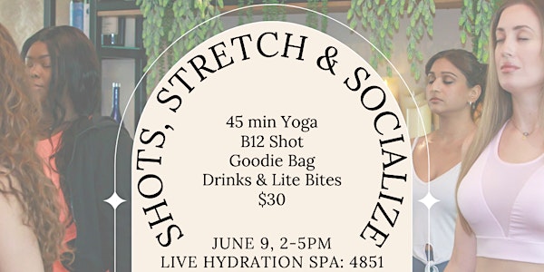 Shots, Stretch, & Socialize