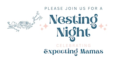 Imagem principal do evento Nesting Night for Expecting Mamas