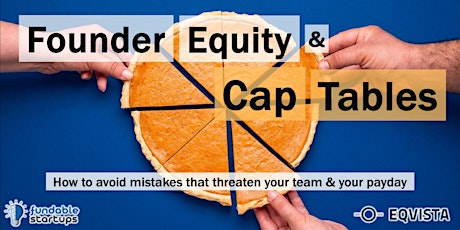 Best Practices for Founder Equity and Cap Tables