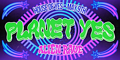 Hauptbild für PLANET YES ·  Alien Rave