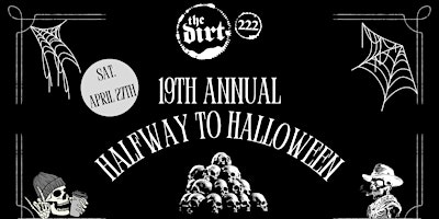 Dirt Bar's 19th Annual Halfway to Halloween primary image