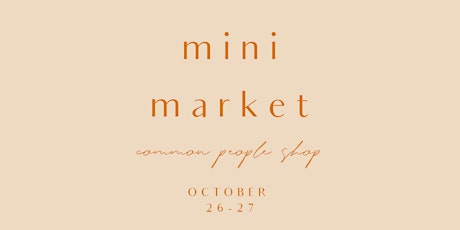 Mini Market | Small Maker Goods @ Common People Shop primary image