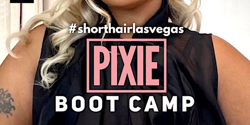 Imagem principal de #shorthairlasvegas PIXIE Bootcamp