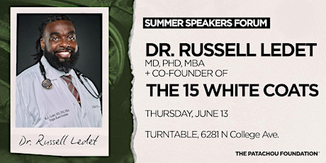 Speakers Forum ft. Dr. Russell Ledet of The 15 White Coats