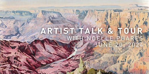 Image principale de Artist Talk & Tour with Noelle Phares