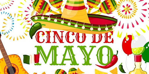 Hauptbild für Cinco De Mayo Party!