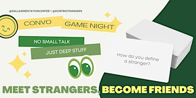 Imagen principal de Don't Be Strangers ✨☺️ Convo Game Night (North Dallas, Texas)