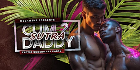 Melamenz Entertainment Presents: Cum2 Daddy SUTRA