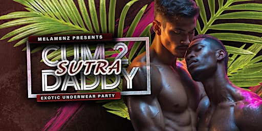 Melamenz Entertainment Presents: Cum2 Daddy SUTRA  primärbild