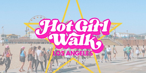 Hot Girl Walk - Los Angeles