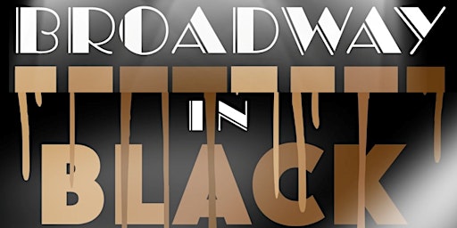CSAA Presents - 2024 Fundraiser Showcase "BROADWAY IN BLACK" primary image