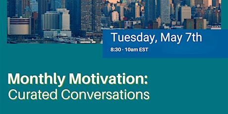 May Morning Motivation: Curated Conversations