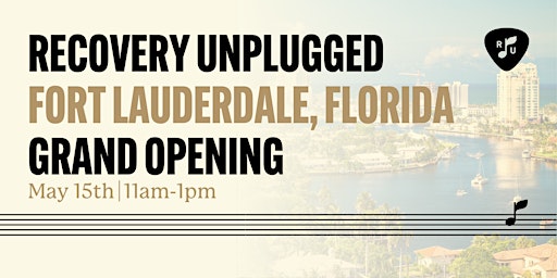 Recovery Unplugged For Lauderdale, Florida Grand Opening primary image