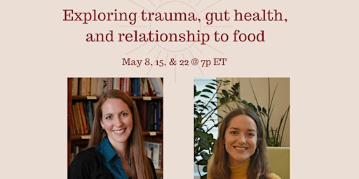 Imagen principal de Exploring trauma, relationship to food, and the gut health connection.