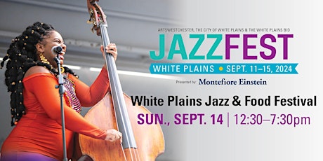 JazzFest 2024: White Plains Jazz & Food Festival