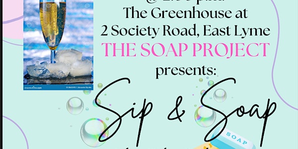 The Soap Project: Sip and Soap
